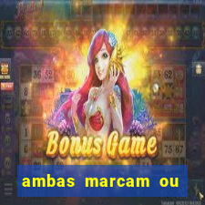 ambas marcam ou mais de 2.5